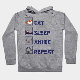 Eat sleep anime repeat Hoodie